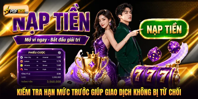 Kiểm tra hạn mức trước giúp giao dịch không bị từ chối